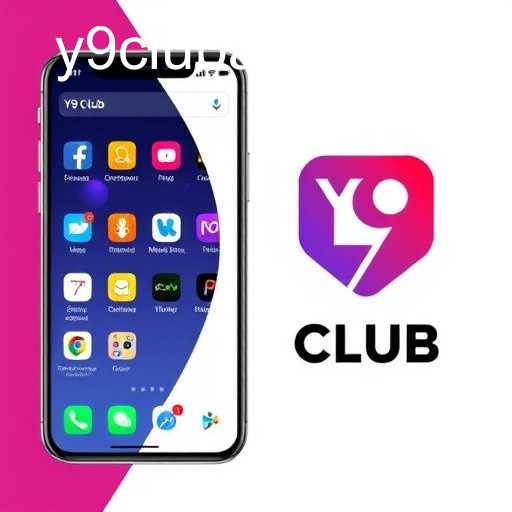 Discovering the Y9 CLUB: Revolutionizing App Downloads