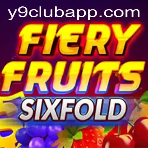 Discover the Excitement of 'FieryFruitsSixFold' and Dive into Y9 CLUB's Latest Obsession