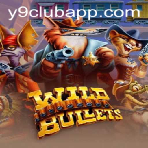 Unleashing the Thrills of WildBullets: The Ultimate Guide to Y9 CLUB's Latest Sensation